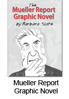 Mueller Report Graphic Novel by Barbara Slate